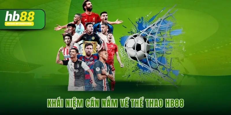 Khái niệm cần nắm về thể thao HB88